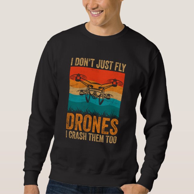 Sweatshirt Drone Pilot Enthusiasts Wings Don't just Fly I Cra (Devant)