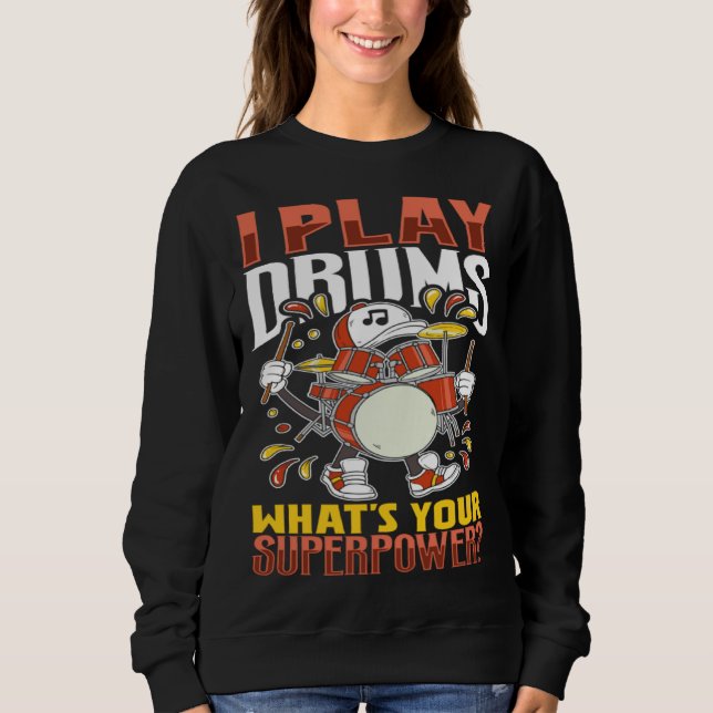 Sweatshirt Drummer Drums Music Drum Set Drumming Instrument P (Devant)
