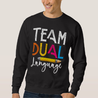 Sweatshirt Dual Language Teachers Back To School Squad_1