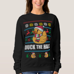 Sweatshirt DUCK THE HALLS Funny Ugly Christmas Sweater Meme G