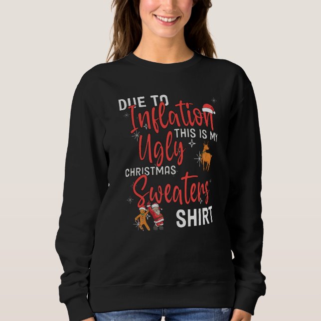 Sweatshirt due to inflation this is my christmas ugly sweater (Devant)