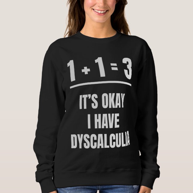 Sweatshirt Dyscalculia Awareness Empowerment SPED Teacher (Devant)