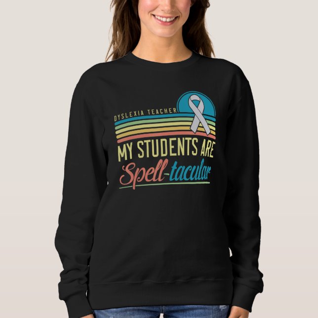 Sweatshirt Dyslexia Teacher Awareness Dyslexic Reading Therap (Devant)