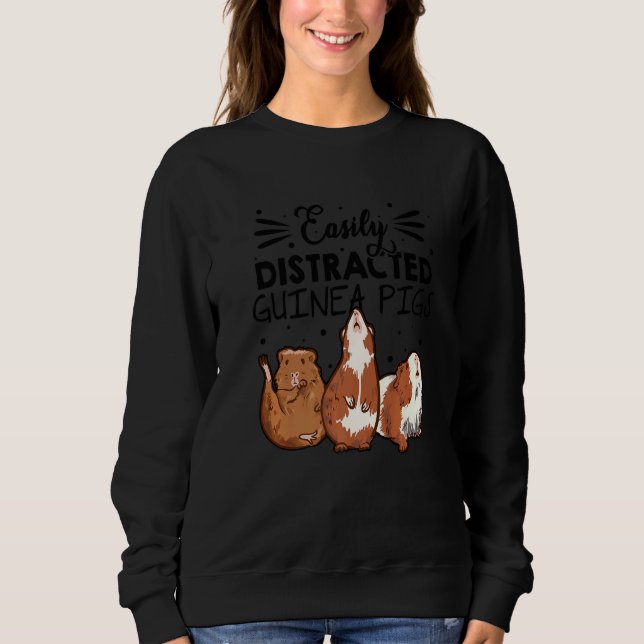 Sweatshirt Easily Disctracted By Guinea Pigs Animal Lover Pig (Devant)