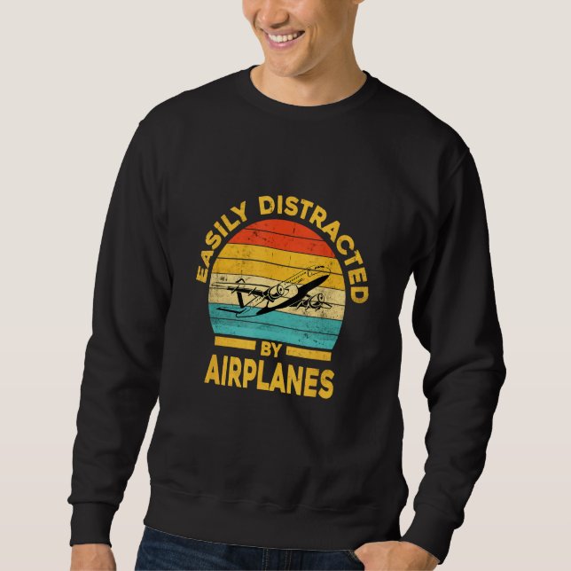 Sweatshirt Easily Distracted By Airplanes Pilot   Aviation (Devant)