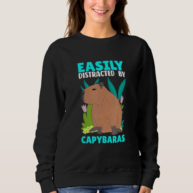 Sweatshirt Easily Distracted By Capybaras Capybara Capy (Devant)
