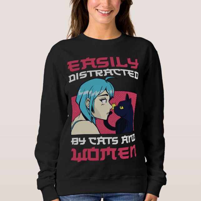Sweatshirt Easily distracted by cats and lesbian women (Devant)