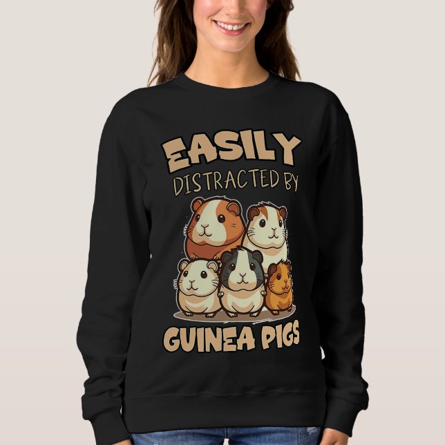Sweatshirt Easily Distracted By Guinea Pigs Joke (Devant)