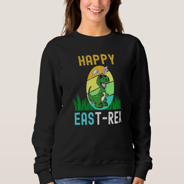 Sweatshirt Easter Bunny East Rex Dinosaur Egg Happy Eastrawr (Devant)