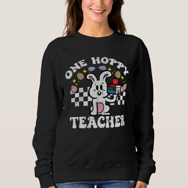 Sweatshirt Easter Bunny One Hoppy Teacher Retro Rabbit Groovy (Devant)