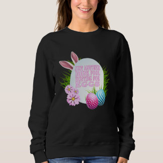 SWEATSHIRT EASTER JUST ANOTHER DRUNK FOOL HUNTING FOR EGGS