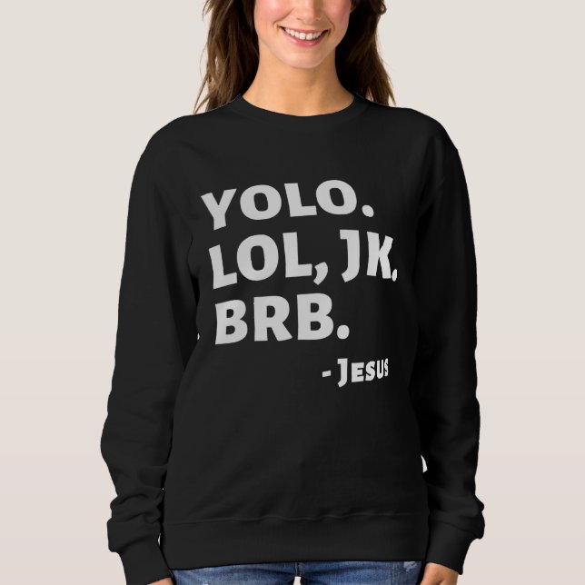 Sweatshirt Easter Religious Jesus Resurrection Text Speak YOL (Devant)