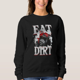 Sweatshirt Eat Dirt Quad Rider Atv Hors Sports Extrêmes Gratu