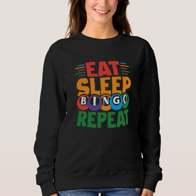 Sweatshirt Eat Sleep BINGO Repeat Lucky Bingo Gambling Bingo (Devant)