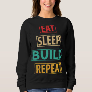 Sweatshirt Eat Sleep Build Répéter Blocs de construction Bloc