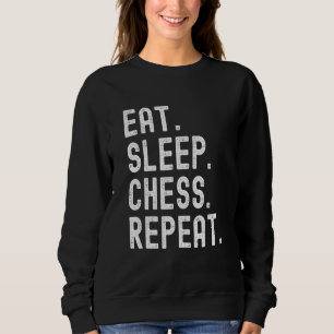 Sweatshirt Eat Sleep Chess Répéter Drôle Joueur d'échecs