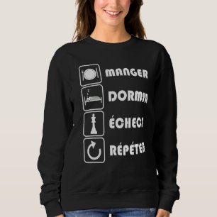 Sweatshirt Eat Sleep Chess Répéter Joueur d'échecs Hommes Fem