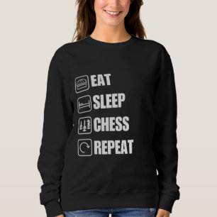 Sweatshirt Eat Sleep Chess Répéter une citation drôle