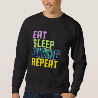 Sweatshirt eat sleep diving repeat