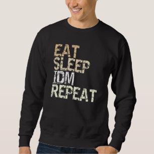 Sweatshirt Eat Sleep Idm Répéter Vintage Dire Danse Musique