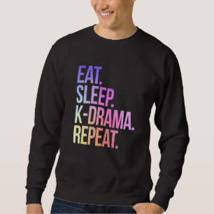 Sweatshirt Eat Sleep K Drama Répéter Tv Vintage Fan Coréen Te