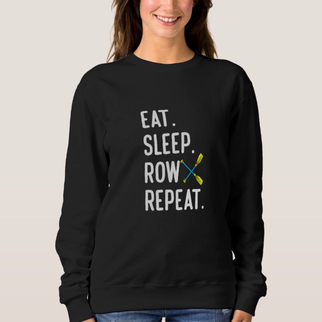 Sweatshirt Eat Sleep Row Repat  Rowing Rower Coxswain (Devant)