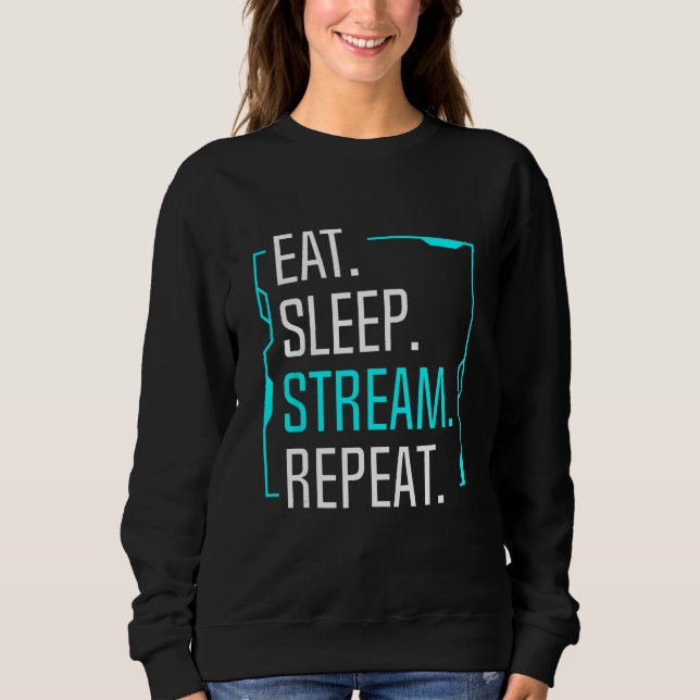 Sweatshirt Eat Sleep Stream Répéter Movie Streamer Streamer G (Devant)
