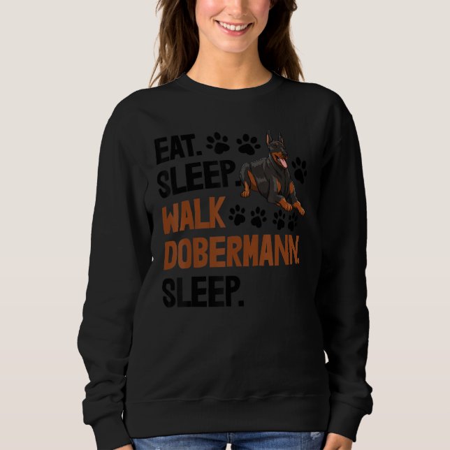 Sweatshirt Eat Sleep Walk Dobermann Sleep Women Love Doberman (Devant)
