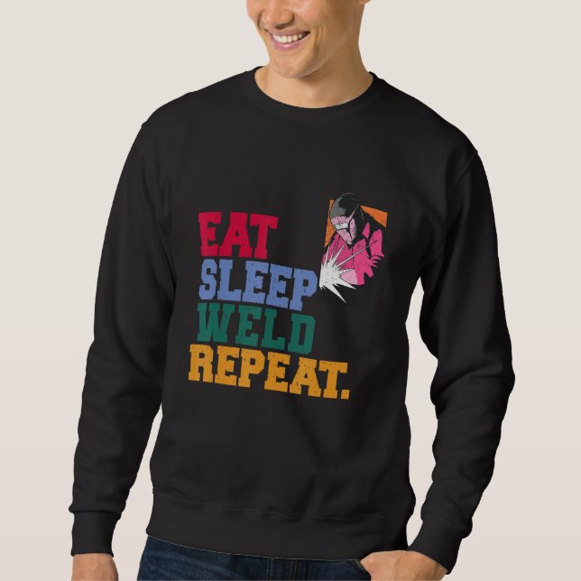 Sweatshirt Eat Sleep Weld Repeat Welder (Devant)