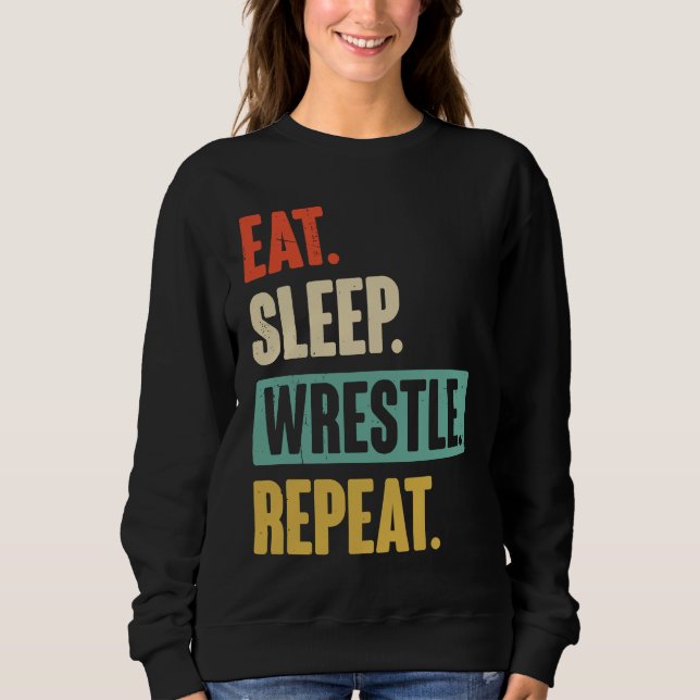 Sweatshirt Eat Sleep Wrestle Repeat  Wrestler Wrestling (Devant)