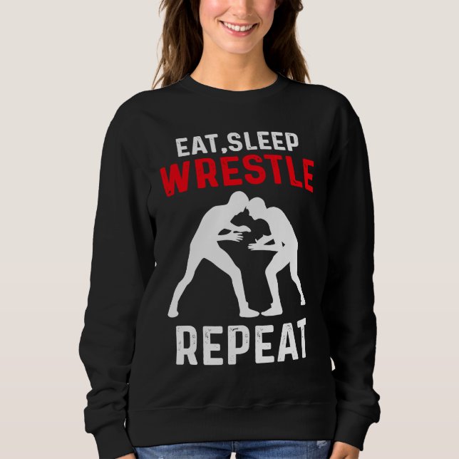 Sweatshirt Eat Sleep Wrestle Repeat Wrestling (Devant)