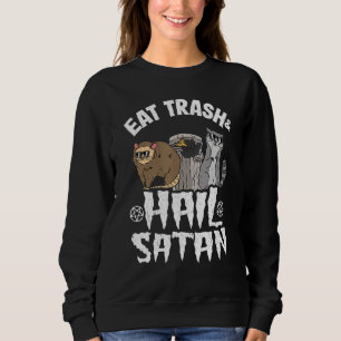 Sweatshirt Eat Trash Hail Satan Opossum Raccoon Goth Rock Dea