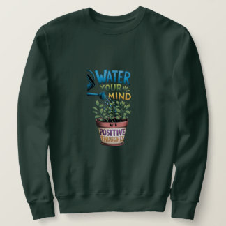 Sweatshirt "Eau ton esprit : Crois avec des pensées positives