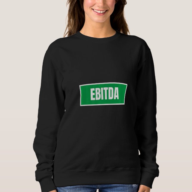 Sweatshirt Ebitda funny Accountant CPA accounting lovers Prem (Devant)