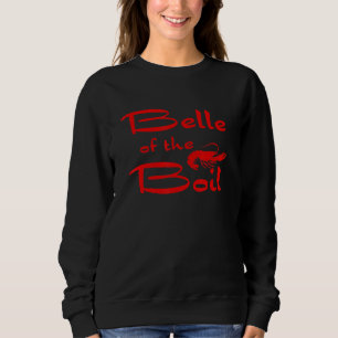 Sweatshirt Ébullition d'écrevisses Belle de l'ébullition Femm