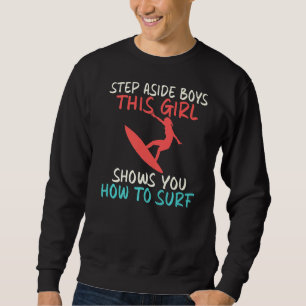 Sweatshirt Écartez Cette Fille Vous Montre Comment Surf Révei