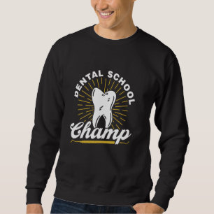 Sweatshirt École dentaire Champ étudiant Dentiste Diplômé Den
