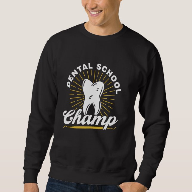 Sweatshirt École dentaire Champ étudiant Dentiste Diplômé Den (Devant)