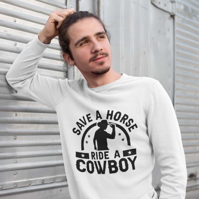 Sweatshirt Économisez Une Promenade À Cheval Sur Un Cowboy (Créateur téléchargé)
