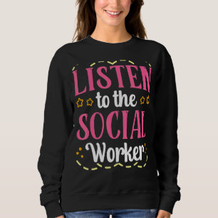 Sweatshirt Écouter À L'École Social Travailleur Dit Travail C