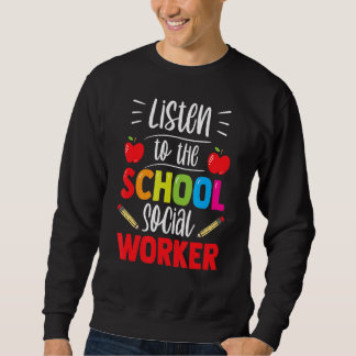 Sweatshirt Écouter À L'École Social Travailleur Travail Sayin