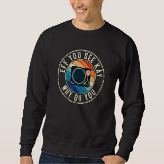 Sweatshirt Eff Vous Voyez Kay Retro 80s Dj Decks