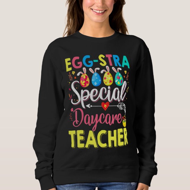 Sweatshirt Egg Stra Enseignant spécial garderie Funny Jour de (Devant)
