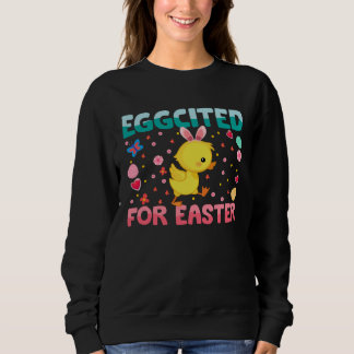Sweatshirt Eggcited For Easter Bunny Duck Rabbit  Kids