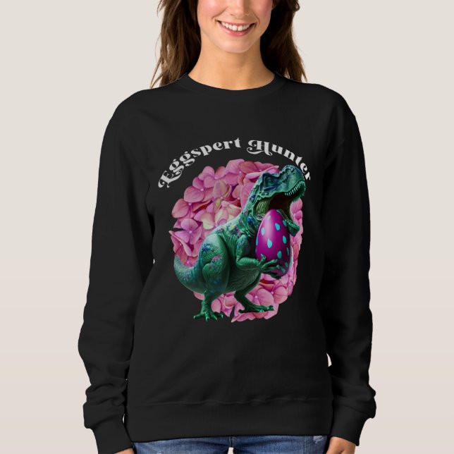 Sweatshirt Eggspert Hunter Easter Egg Hunting Easter Dinosaur (Devant)