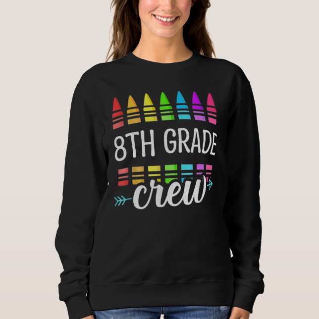 Sweatshirt Eighth Grade Crew 8th School Day Team 8th Grade (Devant)