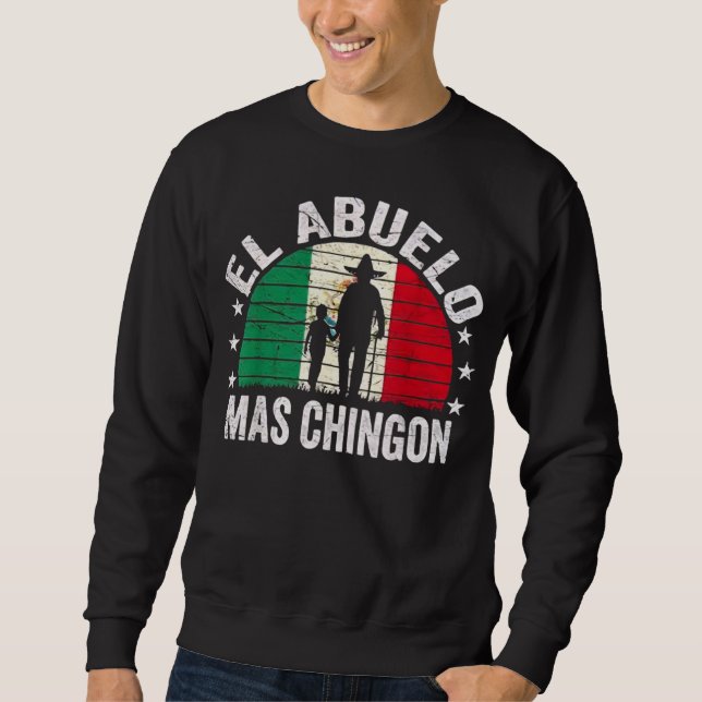 Sweatshirt El Abuelo Mas Chingon Grand-père mexicain Cinco De (Devant)