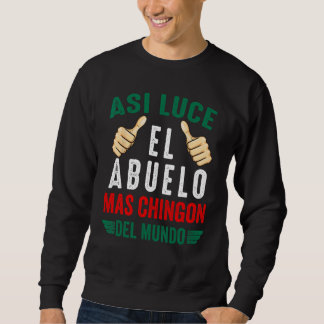 Sweatshirt El Abuelo Mas Chingon Regalos Papa Dia Del Padre M
