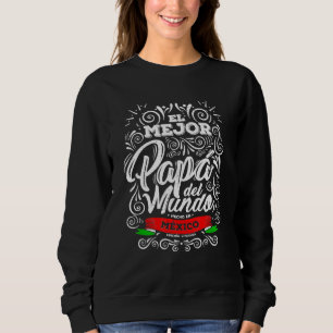 Sweatshirt El Mejor Papa Del Mundo Camisa Hombre Dia Del Padr