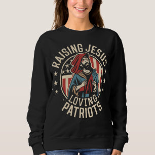Sweatshirt Élever Jésus aimer les patriotes chrétiens pour ma